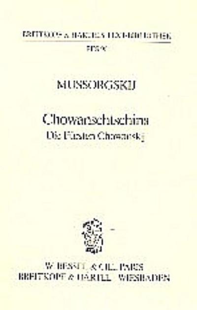 ChowanschtschinaMusikalisches Volksdrama in 5 Aufzügen