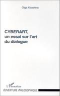 CYBERART, UN ESSAI SUR L’ART DU DIALOGUE