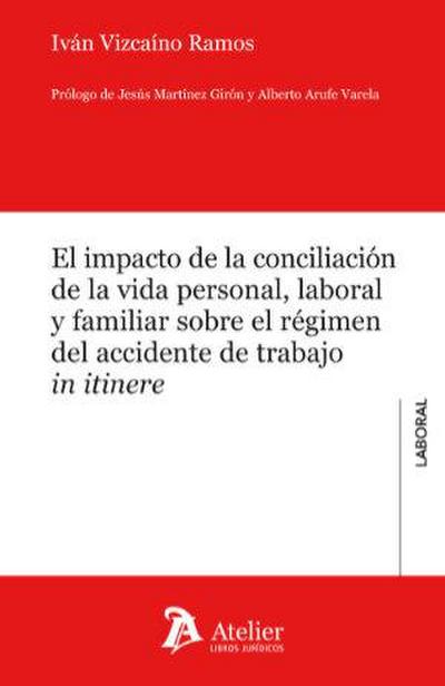 El impacto de la conciliación de la vida personal, laboral y familiar sobre el régimen del accidente de trabajo in itinere