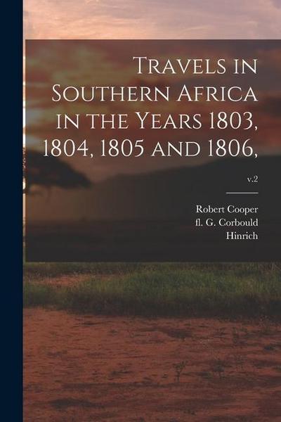 Travels in Southern Africa in the Years 1803, 1804, 1805 and 1806; v.2
