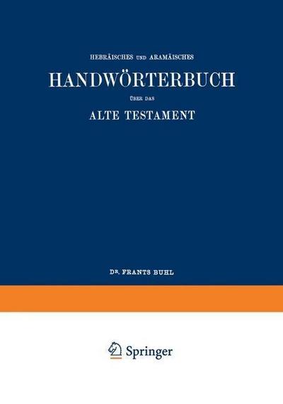 Wilhelm Gesenius’ Hebräisches und Aramäisches Handwörterbuch über das Alte Testament