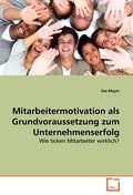 Mitarbeitermotivation als Grundvoraussetzung zum U