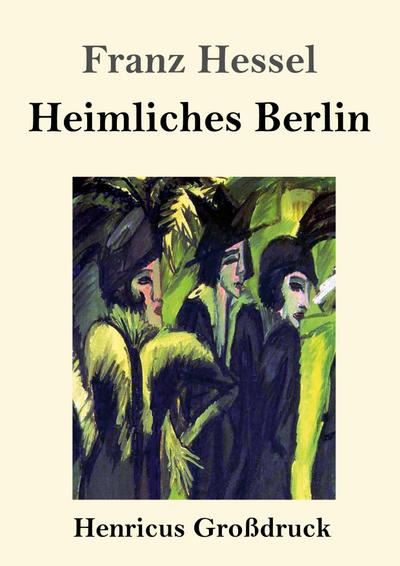 Heimliches Berlin (Großdruck)