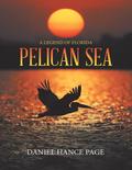 Pelican Sea: A Legend of Florida