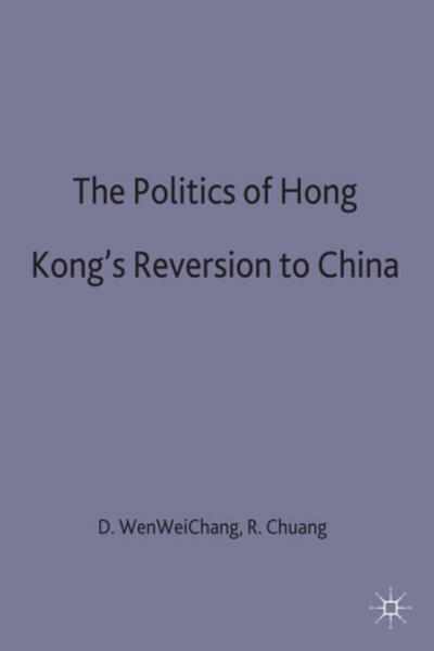 Politics of Hong Kongs Reversion to China