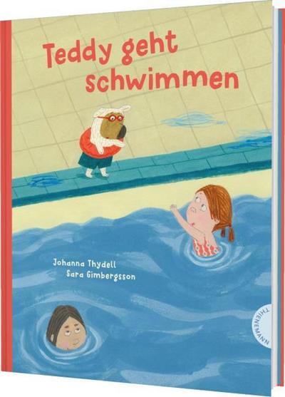 Teddy geht schwimmen: Bilderbuch über Mut und Angst für Kinder ab 3 Jahren