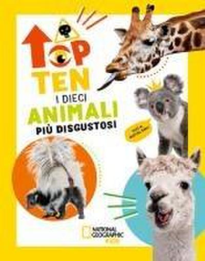 I dieci animali più disgustosi. Top ten. Ediz. ad alta leggibilità