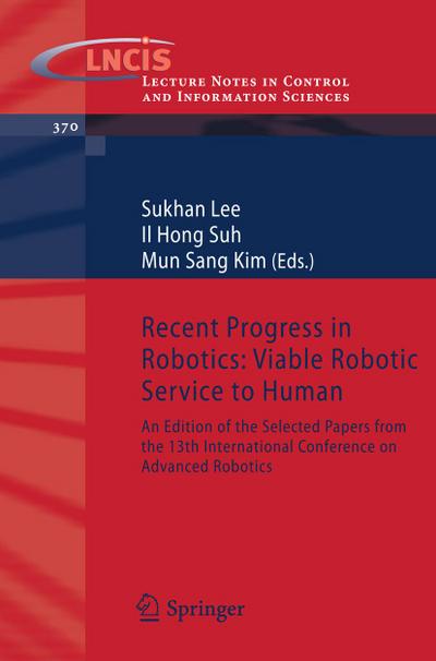 Recent Progress in Robotics: Viable Robotic Service to Human