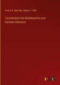 Taschenbuch der Homöopathie zum Familien-Gebrauch