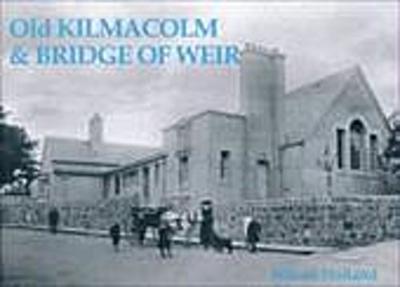 Holland, W: Old Kilmacolm and Bridge of Weir