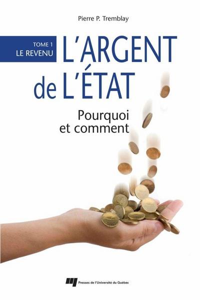 L’ argent de l’Etat: pourquoi et comment