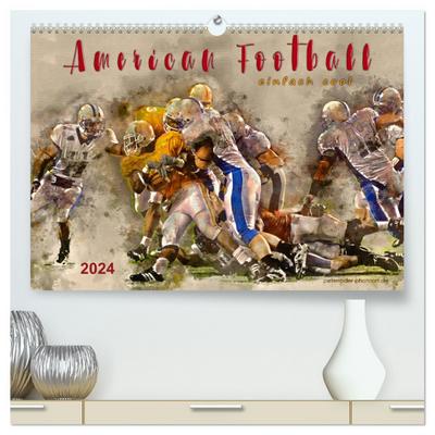 American Football - einfach cool (hochwertiger Premium Wandkalender 2024 DIN A2 quer), Kunstdruck in Hochglanz