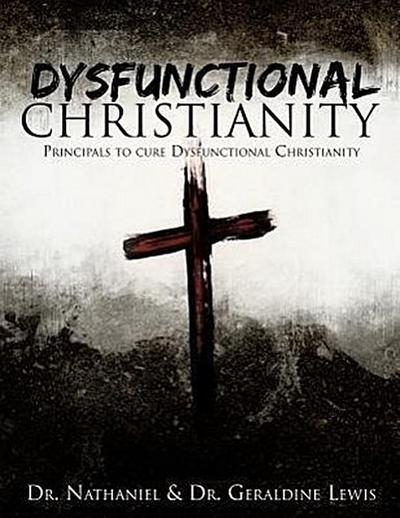 Dysfunctional Christianity