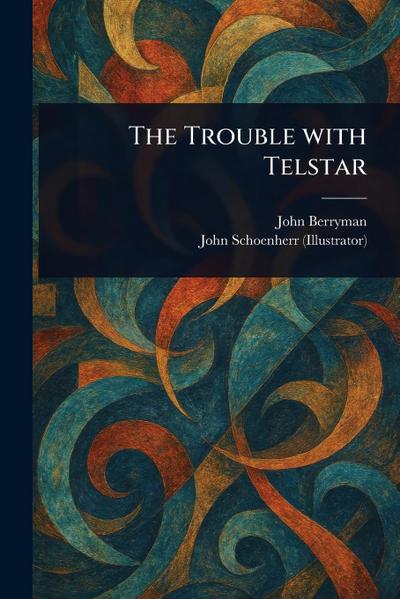 The Trouble With Telstar