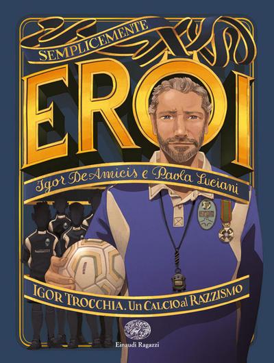 Igor Trocchia. Un calcio al razzismo