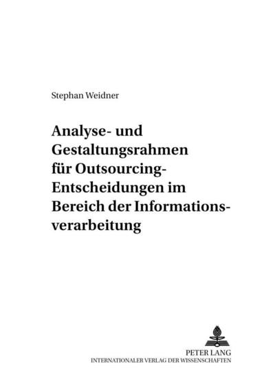 Weidner, S: Analyse- und Gestaltungsrahmen für Outsourcing-E