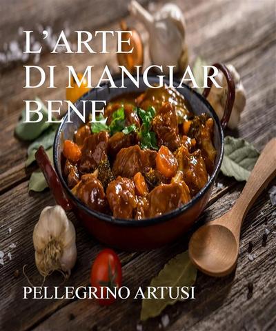 L’arte di mangiar bene
