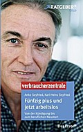 Fünfzig plus und jetzt arbeitslos: Von der Kündigung bis zum beruflichen Neustart