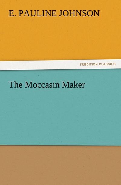 The Moccasin Maker
