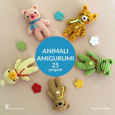Animali amigurumi 25 progetti