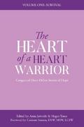 The Heart of a Heart Warrior Volume One Survival