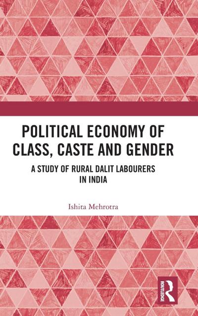 Political Economy of Class, Caste and Gender