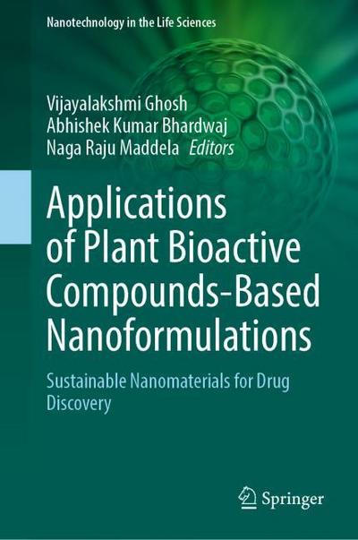 Applications of Plant Bioactive Compounds-Based Nanoformulations