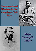 Unconventional Warfare In The American Civil War