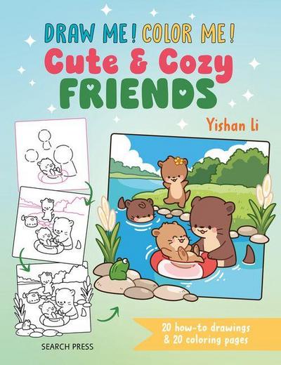 Draw Me! Color Me!: Cute & Cozy Friends
