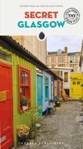 Secret Glasgow (Secret’ Guides)