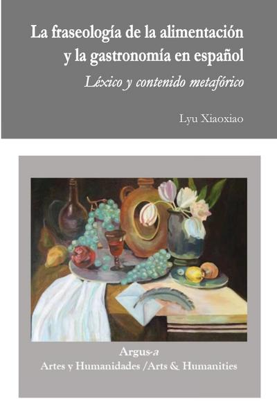 La fraseología de la alimentación y la gastronomía en español