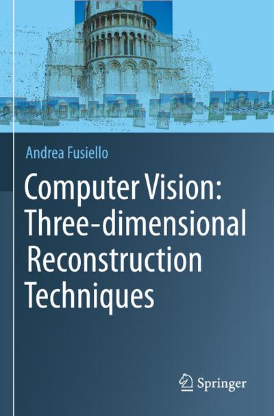 Computer Vision: Three-dimensional Reconstruction Techniques