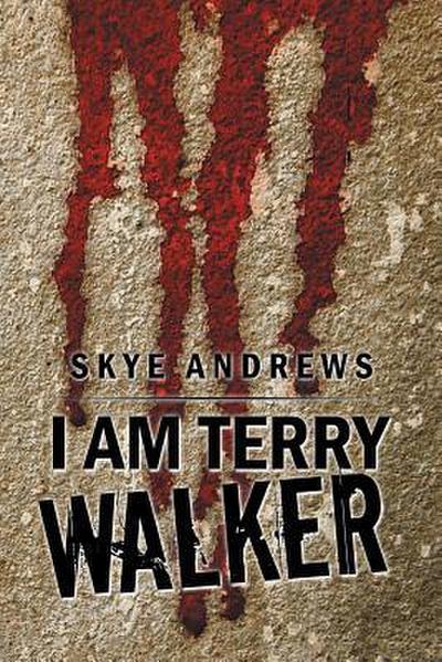 I Am Terry Walker
