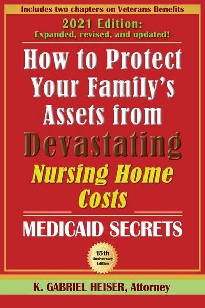 Heiser, K: How to Protect Your Family’s Assets from Devastat