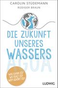 Die Zukunft unseres Wassers