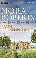 Pfade der Sehnsucht von Nora Roberts | Ebook
