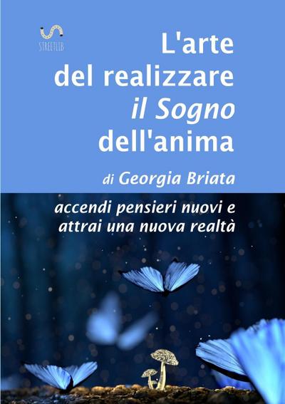 L’arte del realizzare il Sogno dell’anima