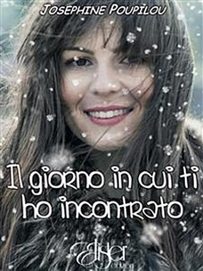 Il giorno in cui ti ho incontrato