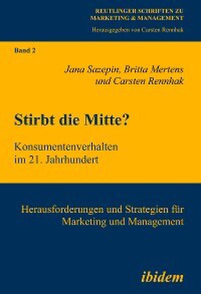 Stirbt die Mitte? Konsumentenverhalten im 21. Jahrhundert