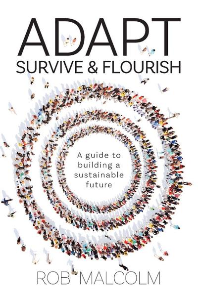 Adapt, Survive and Flourish
