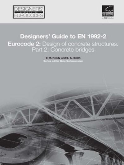 Designers’ Guide to En 1992-2. Eurocode 2: Design of Concrete Structures. Part 2: Concrete Bridges