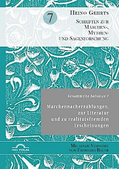 Gesammelte Aufsätze 7: Märchennacherzählungen, zur Literatur und zu realitätsfremden Erscheinungen