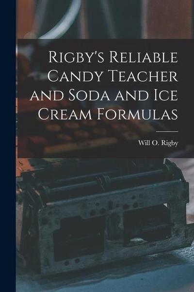 Rigby’s Reliable Candy Teacher and Soda and Ice Cream Formulas