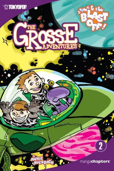 The Grosse Adventures, Volume 2: Stinky & Stan Blast Off