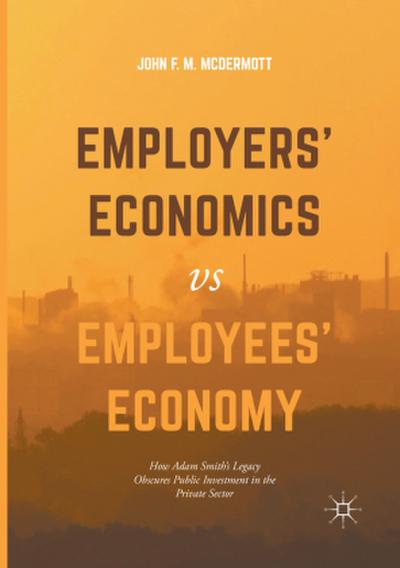 Employers’ Economics versus Employees’ Economy