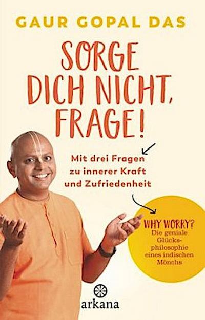 Sorge dich nicht, frage!