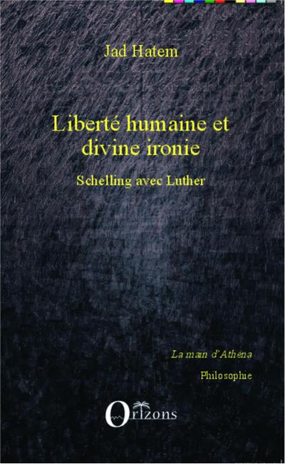Liberté humaine et divine ironie