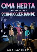 Oma Herta und die Schmugglerbande