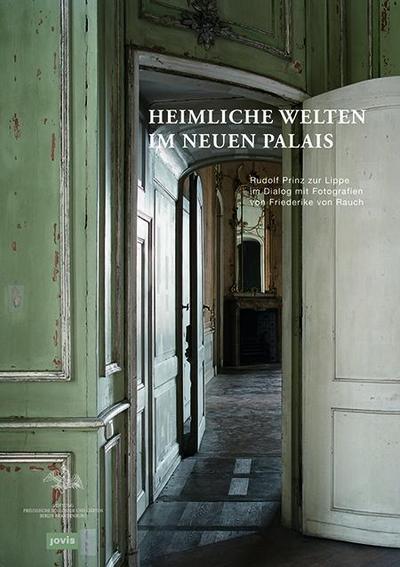 Heimliche Welten im Neuen Palais