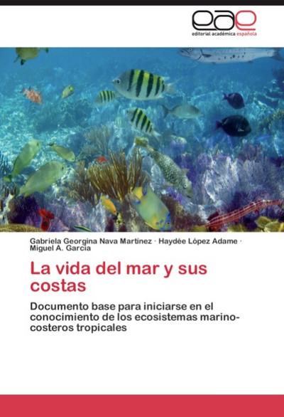 La vida del mar y sus costas